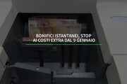 Bonifici istantanei, stop ai costi extra dal 9 gennaio